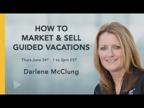 Master Advisor 34: How to Market & Sell Guided Vacations