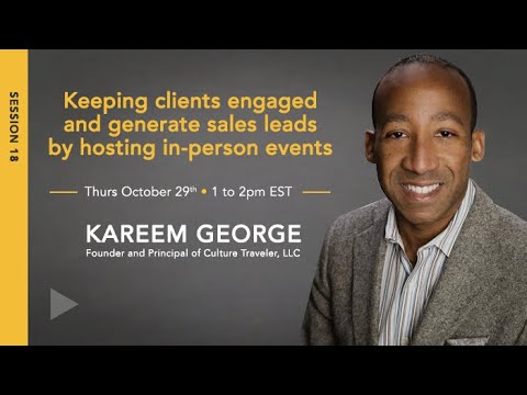 Kareem George "Keeping Your Clients Engaged & Generating New Leads with In-person and Live Events"